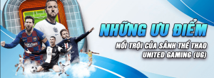 Ưu điểm của United Gaming i9bet